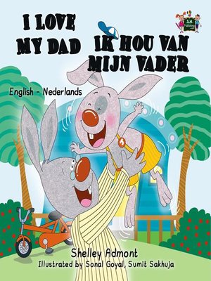 cover image of I Love My Dad Ik hou van mijn vader (Dutch Children's Book)